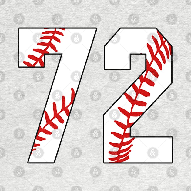 Baseball Number 72 #72 Baseball Shirt Jersey Favorite Player Biggest Fan by TeeCreations